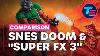 Super Fx 3 Is Real Snes Doom 1995 Compared To Lrg S 2025 Upgrade