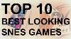 Top 10 Best Looking Super Nintendo Snes Games
