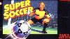 Salle De Jeux Classique Super Soccer Review Pour Super Nintendo